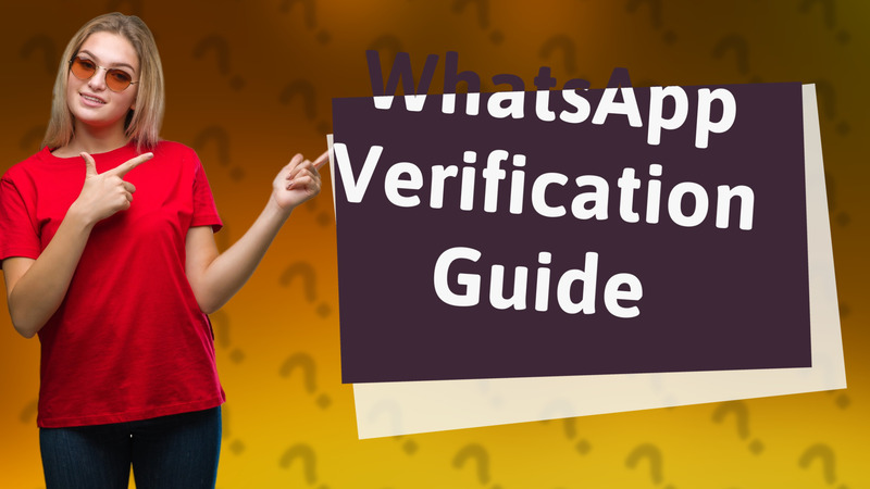 WhatsApp Verification Guide