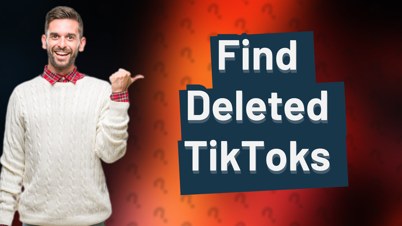 Find Deleted TikToks