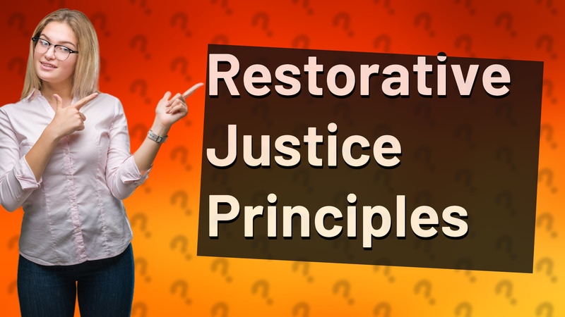 Restorative Justice Principles