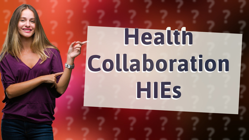 Health Collaboration HIEs