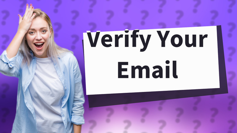 Verify Your Email