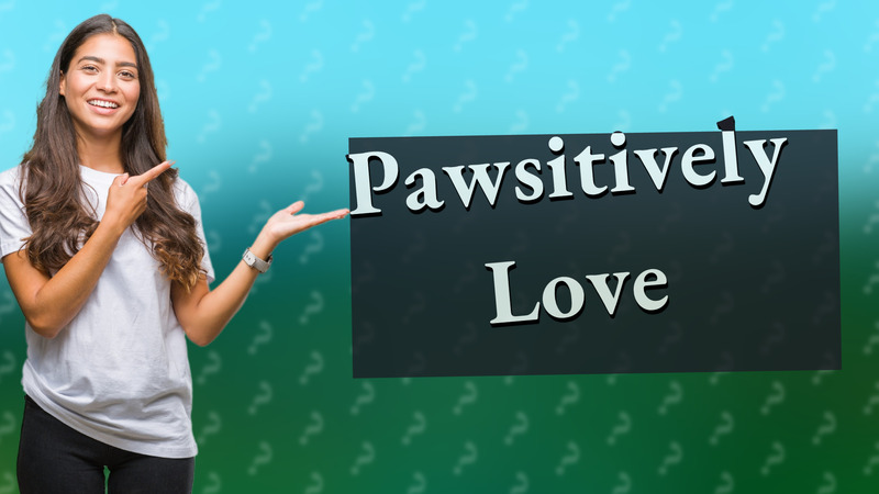 Pawsitively Love