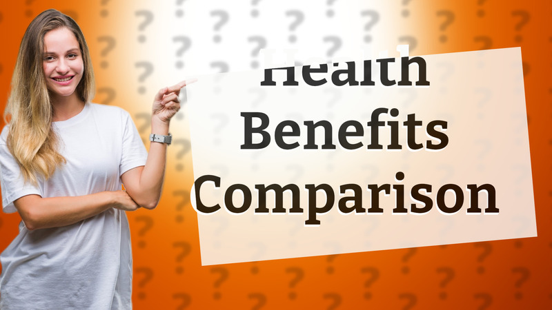 Health Benefits Comparison