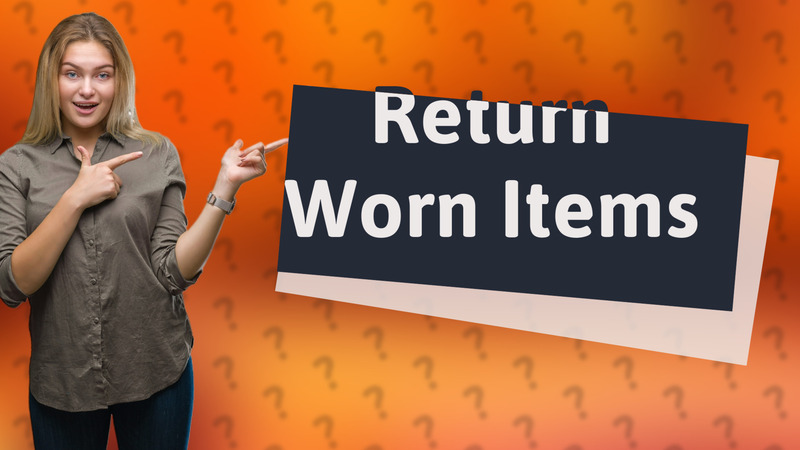 Return Worn Items