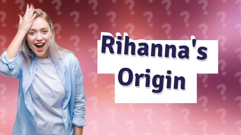 Rihanna's Origin