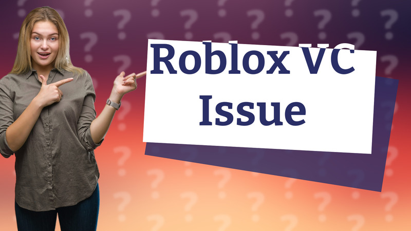 Roblox VC Issue