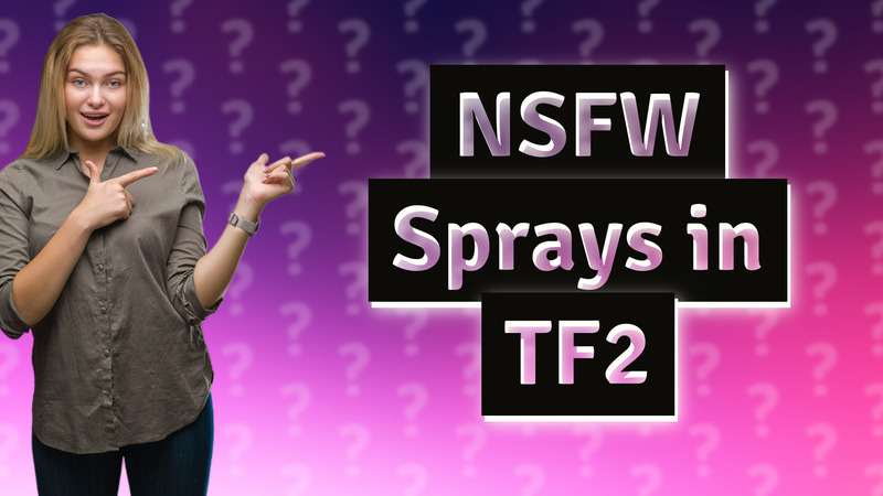 NSFW Sprays in TF2