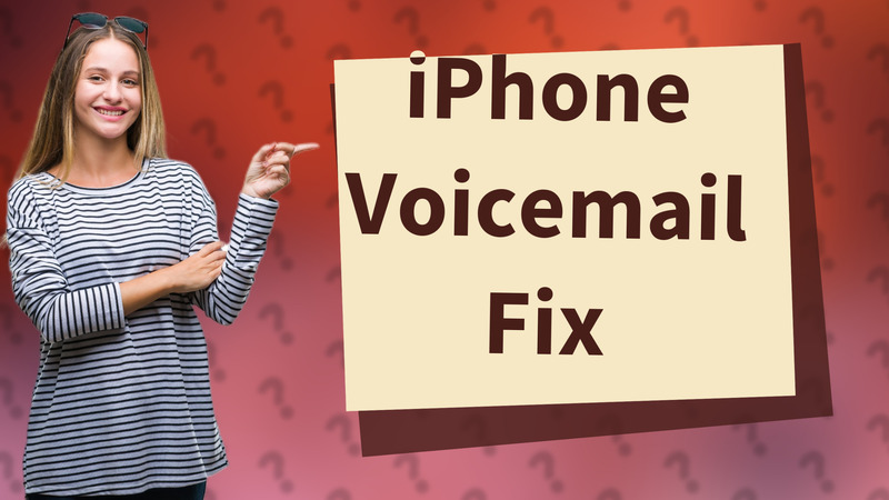 iPhone Voicemail Fix