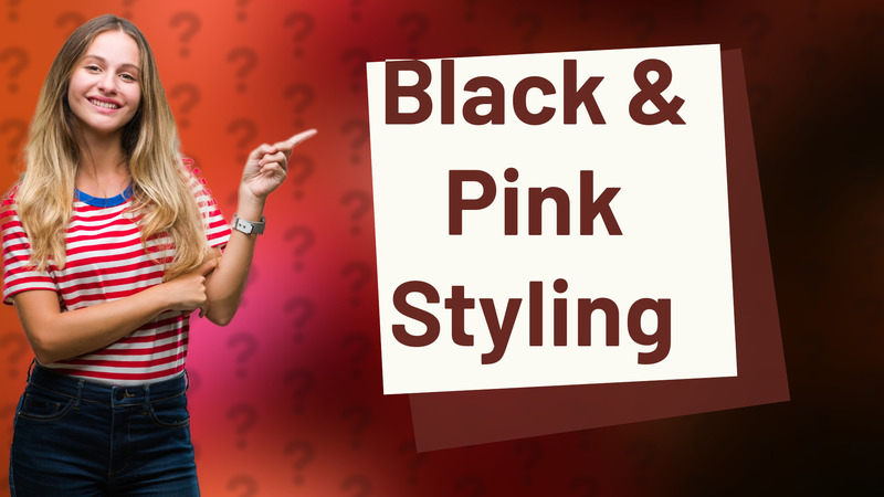 Black & Pink Styling