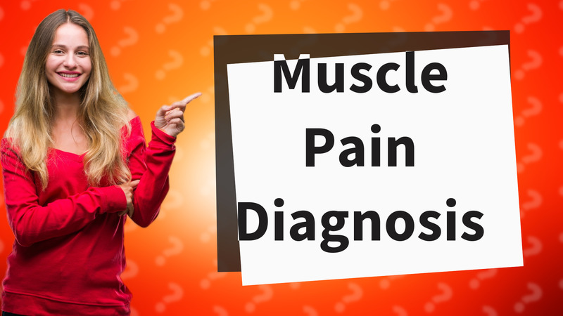 Muscle Pain Diagnosis
