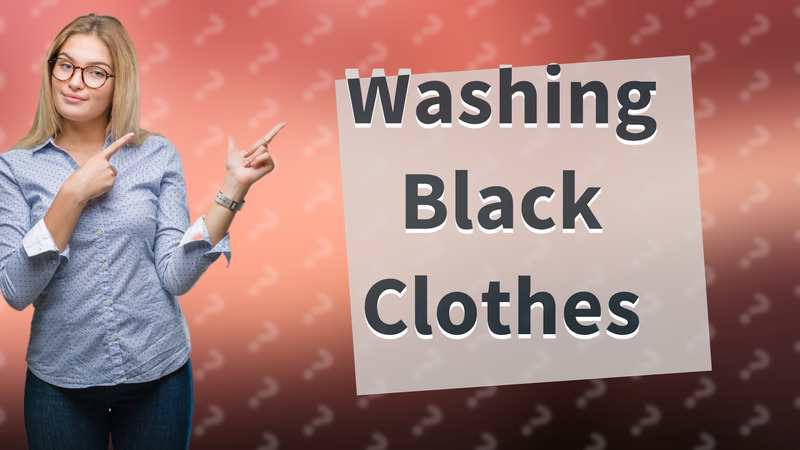 Washing Black Clothes