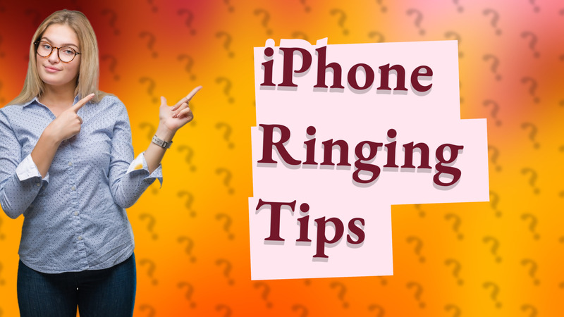 iPhone Ringing Tips