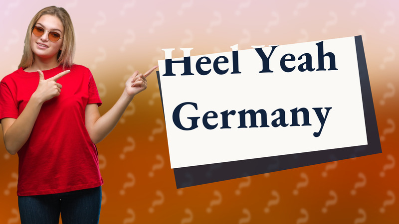 Heel Yeah Germany