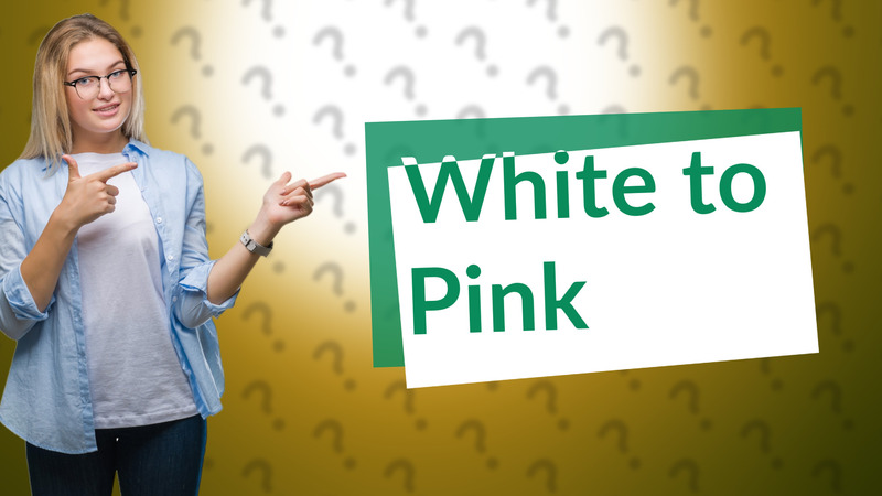 White to Pink