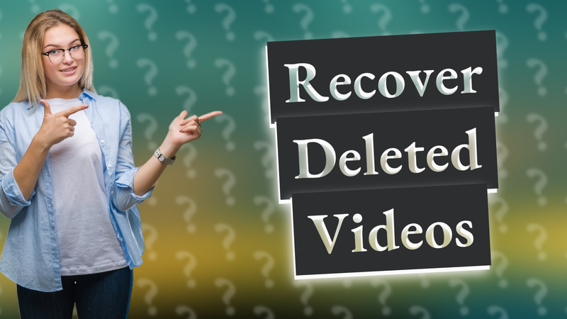 Recover Deleted Videos