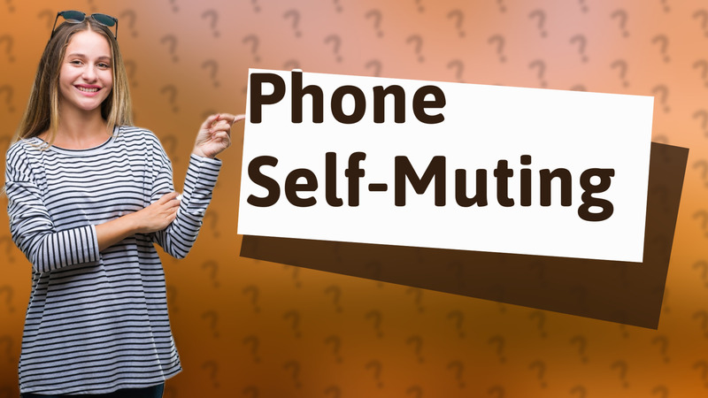 Phone Self-Muting