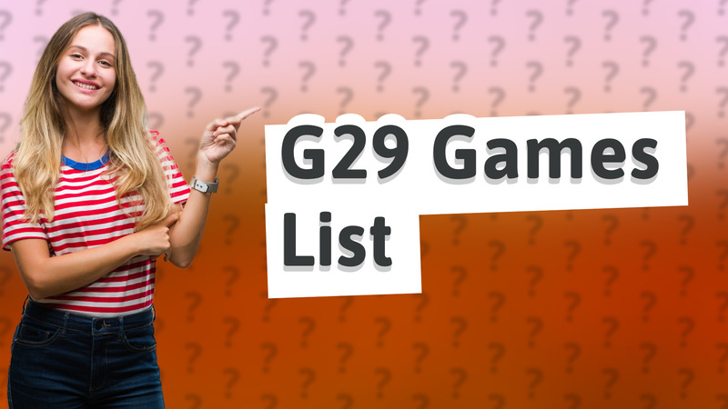 G29 Games List