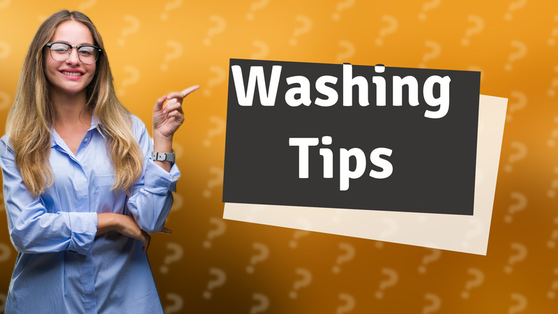 Washing Tips