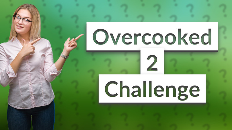 Overcooked 2 Challenge