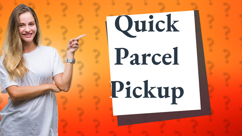Quick Parcel Pickup