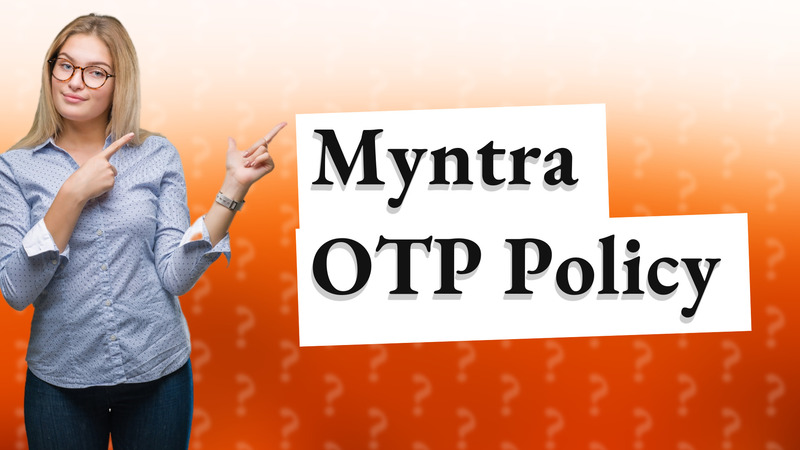 Myntra OTP Policy