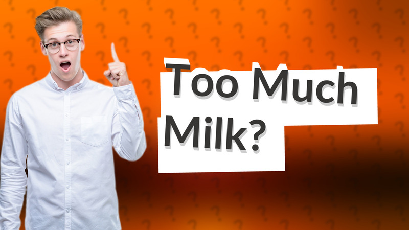 Too Much Milk?