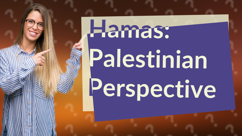 Hamas: Palestinian Perspective