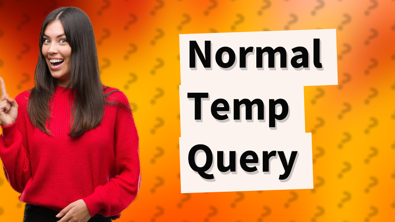 Normal Temp Query