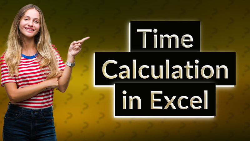 Time Calculation in Excel