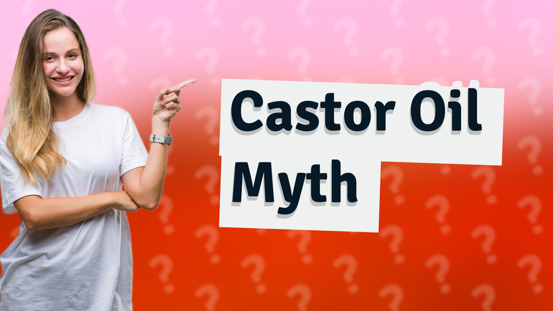 Castor Oil Myth