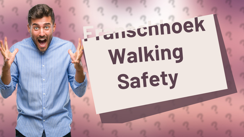 Franschhoek Walking Safety