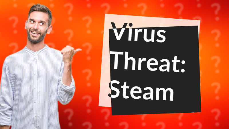 Virus Threat: Steam