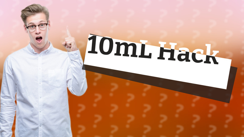 10mL Hack