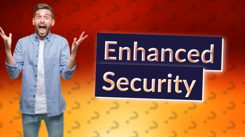 Enhanced Security