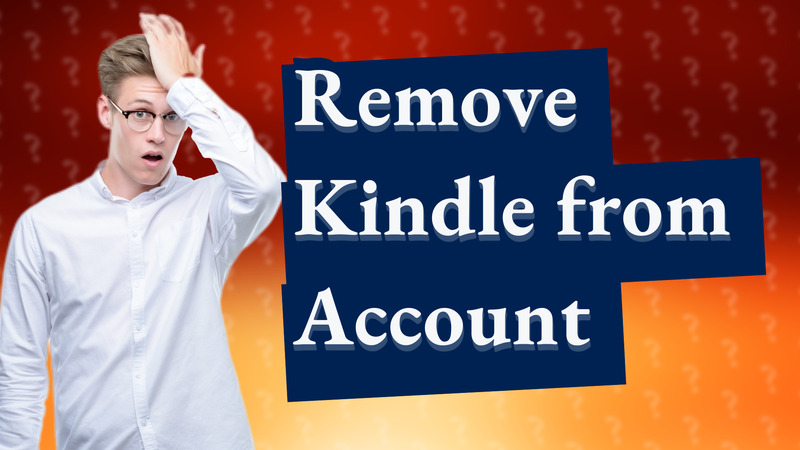 Remove Kindle from Account