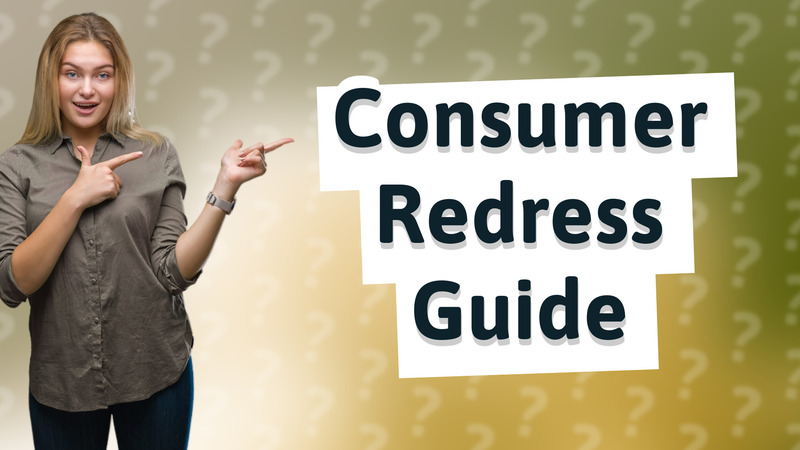 Consumer Redress Guide
