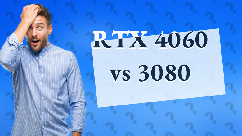 RTX 4060 vs 3080