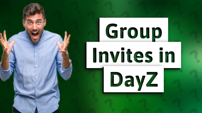 Group Invites in DayZ