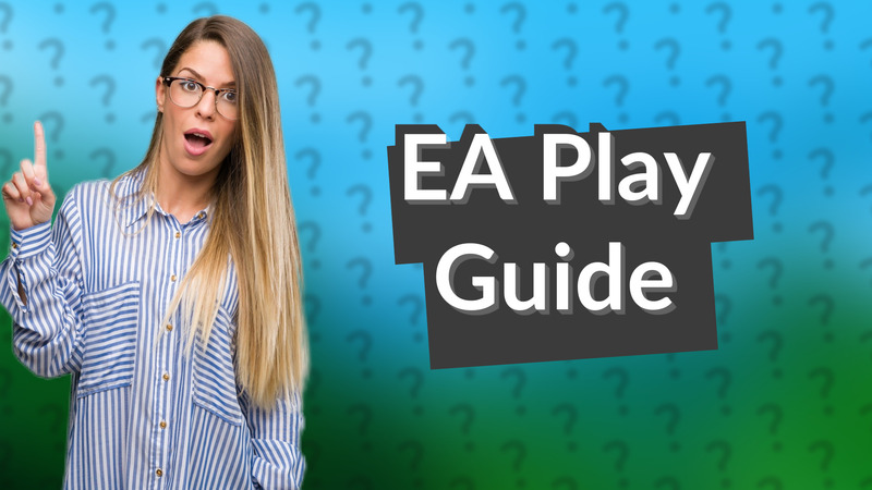 EA Play Guide