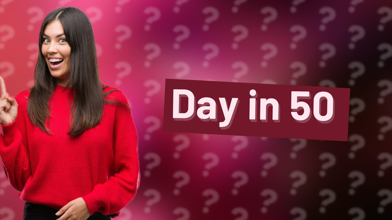 Day in 50