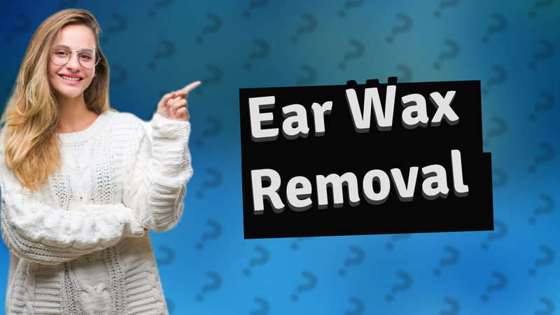 Ear Wax Removal