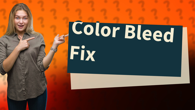 Color Bleed Fix
