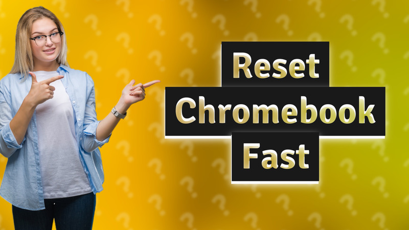 Reset Chromebook Fast