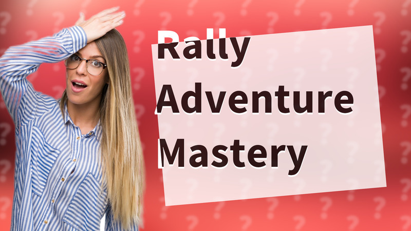 Rally Adventure Mastery