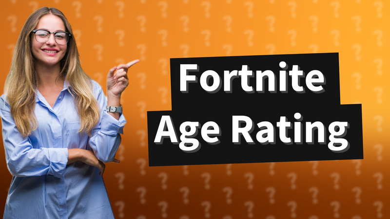 Fortnite Age Rating