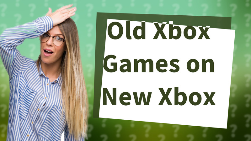 Old Xbox Games on New Xbox