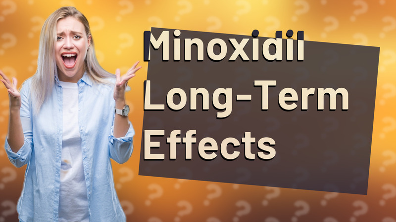 Minoxidil Long-Term Effects