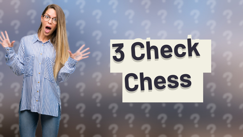 3 Check Chess