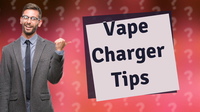 Vape Charger Tips