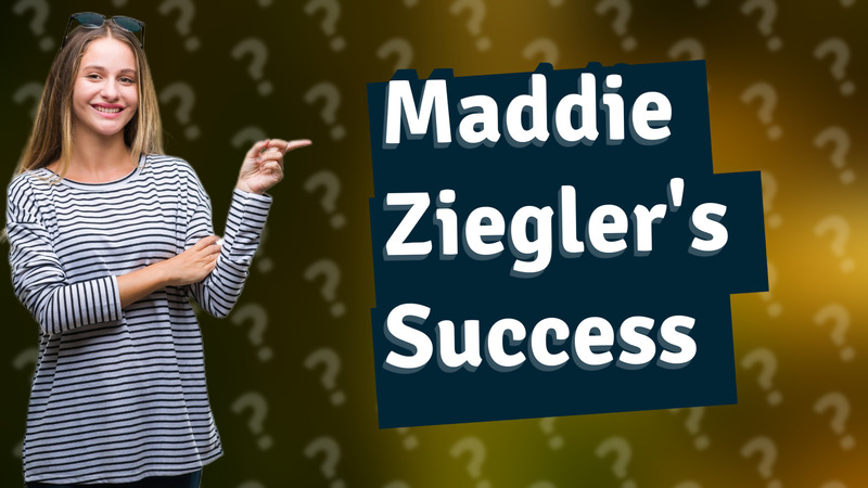 Maddie Ziegler's Success